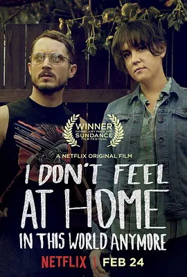 无处为家 I Don't Feel at Home in This World Anymore封面图
